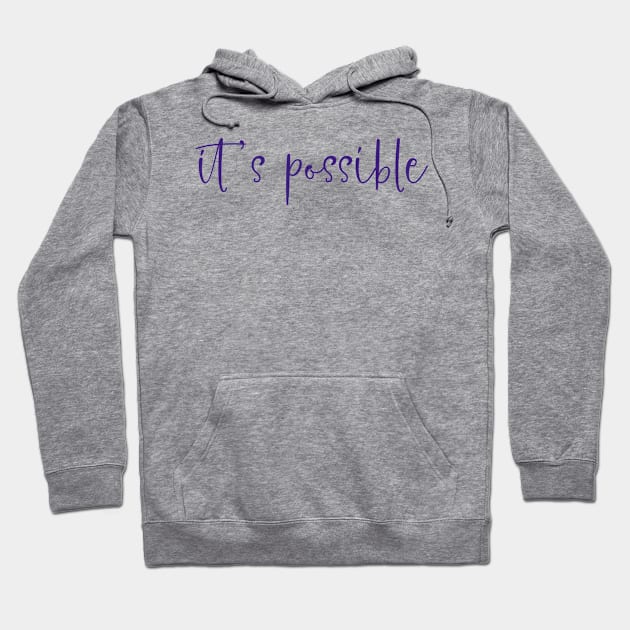 It’s possible Cinderella broadway Hoodie by taylor-lang